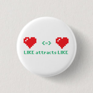Like Attracts Like small buttons