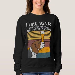 Like Beer Beagle 3 People Animal Pet Dog Drinking Sweatshirt