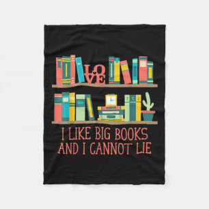 Like Big Books And I Cannot Lie Funny Bookworm Hum Fleece Blanket