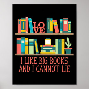 Like Big Books And I Cannot Lie Funny Bookworm Hum Poster