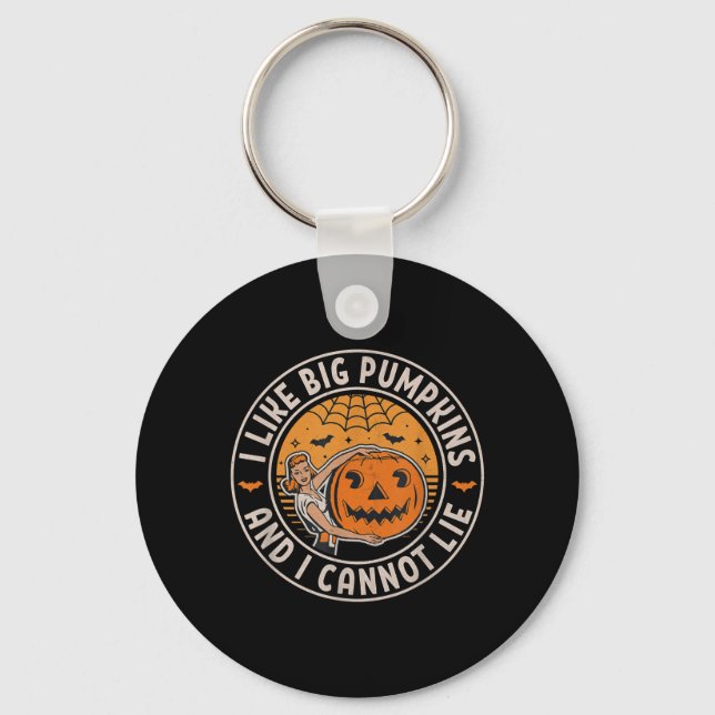 Like Big Pumpkins and Cannot Lie Funny Retro Key Ring (Front)