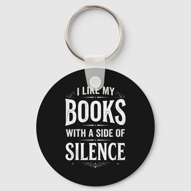 Like books with a side of silence funny reader key ring (Front)