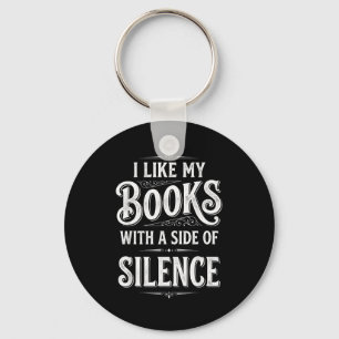 Like books with a side of silence funny reading key ring