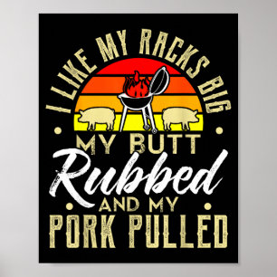 Like butt rubbed pork pulled mens funny bbq poster
