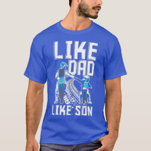 Like Dad Like Son Matching Father Son Motocross T-Shirt