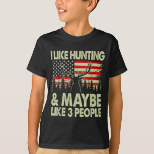 Like Deer Hunting Maybe Like 3 People Dad Gift Son T-Shirt