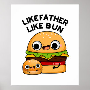Like Father Like Bun Funny Food Pun Poster