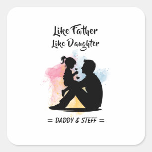 Like Father Like Daughter - Custom Name (2) Square Sticker