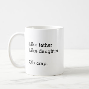 Like Father Like Daughter Dad Coffee Mug