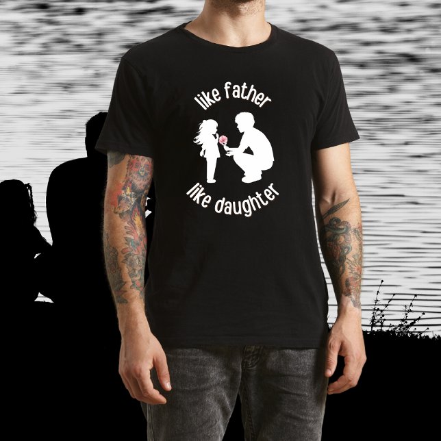 Like Father Like Daughter Father's Day Black T-Shirt (Creator Uploaded)