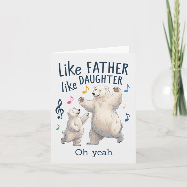 Like Father Like Daughter Funny Dad Polar Bear Card (Front)