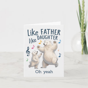 Like Father Like Daughter Funny Dad Polar Bear Card