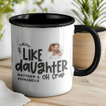 Like father like daughter funny photo mug<br><div class="desc">Like father like daughter funny photo black and white typography dad or daughter matching Christmas,  Birthday,  Easter gif idea.</div>