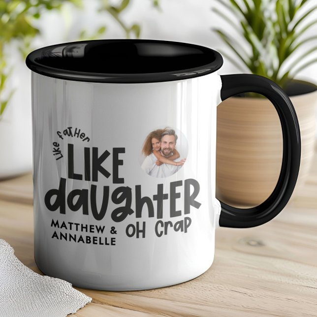 Like father like daughter funny photo mug (Creator Uploaded)
