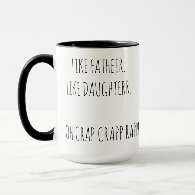Like Father Like Daughter Funny Quotes Coffee Mug (Left)