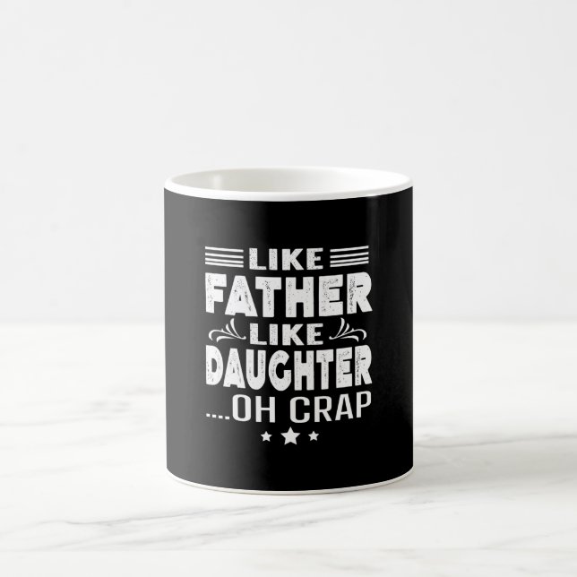 Like Father Like Daughter, oh crap Coffee Mug (Center)