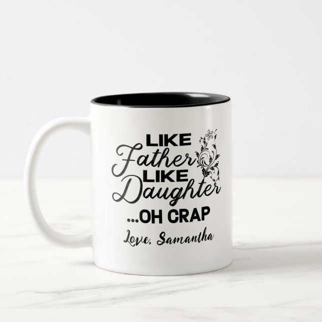 Like Father Like Daughter Oh Crap Two-Tone Coffee Mug (Left)