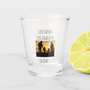 Like Father Like daughter/son Shot Glass