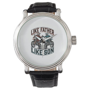 Like Father Like Son Motocross Vintage Vector Shir Watch