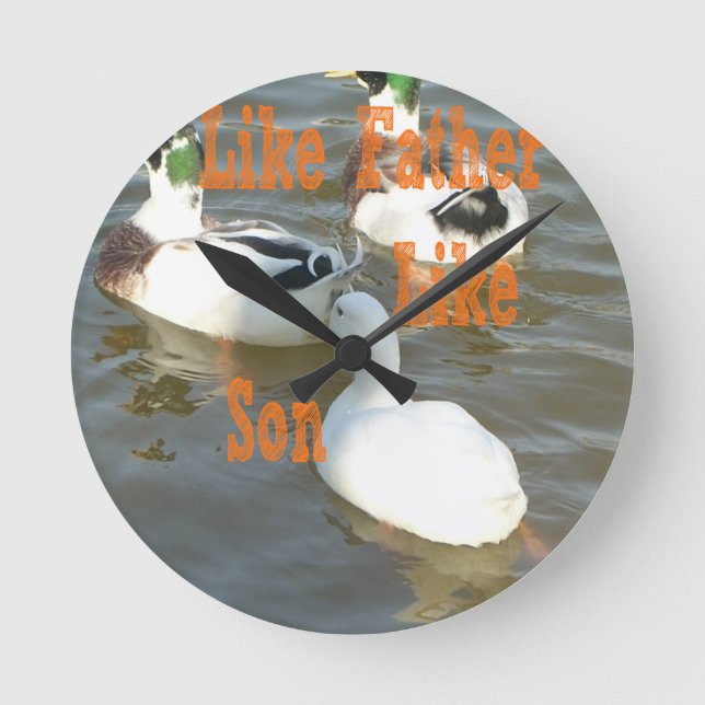 Like Father Like Son. Round Clock (Front)