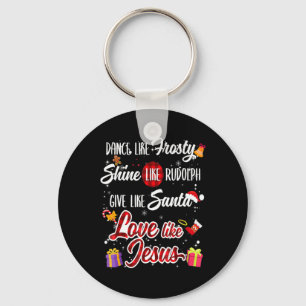 Like Frosty Shine Rudolph Give Santa Love Like Jes Key Ring