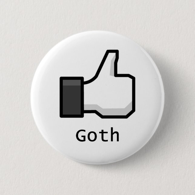 Like Goth 6 Cm Round Badge (Front)