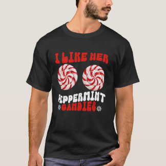 Like Her Peppermint Candies Like His Candy Cane Xm T-Shirt