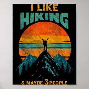 Like hiking &amp; maybe 3 people funny hiker poster