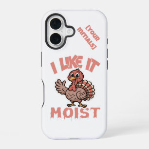 Like It Moist iPhone 16 Case