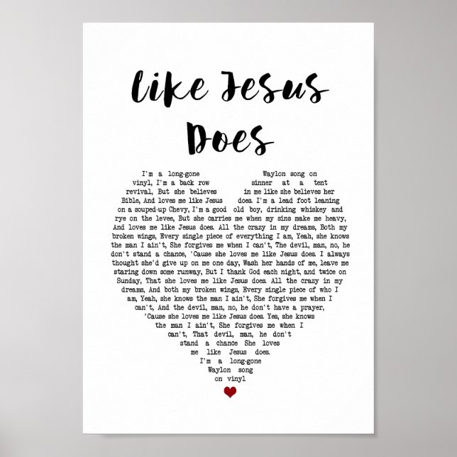 Like Jesus Does Heart Song Lyric Wall Art Print (Front)