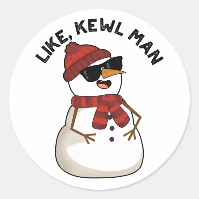 Like Kewl Man Funny Cool Snowman Pun  Classic Round Sticker (Front)