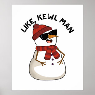 Like Kewl Man Funny Cool Snowman Pun  Poster