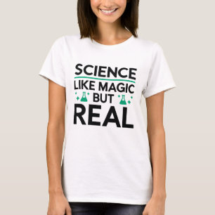 Like Magic But Real T-Shirt