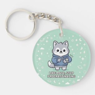 Like Mate, Stop Procrastinating Stray Wolf Key Ring