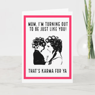 Like Mother like Daughter...Birthday greeting card