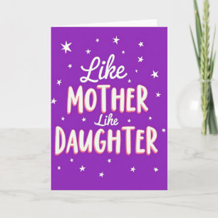 Like Mother Like Daughter Card