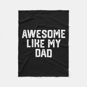 Like My Dad Father Funny Shirt From Son Daughter Fleece Blanket