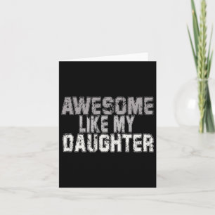 Like My Daughter Dad Fathers Day Papa Daddy  Card