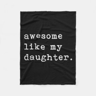 Like My Daughter Fathers Day Top Fleece Blanket