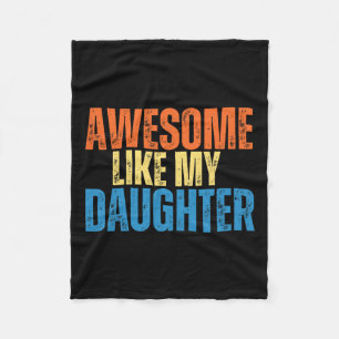Like My Daughter Funny Retro Vintage Fathers Day Fleece Blanket