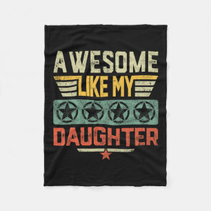 Like My Daughter Gifts Dad Men Father Fathers Day Fleece Blanket