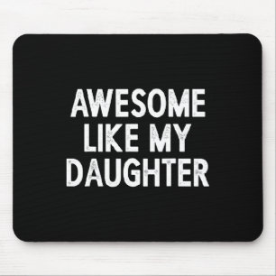 Like My Daughter Gifts Men Retro Fathers Day Dad 1 Mouse Pad
