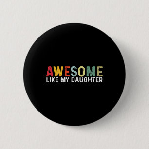 Like My Daughter Men Funny Fathers Day Vintage 202 6 Cm Round Badge