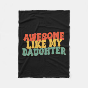 Like My Daughter Retro Dad Funny Fathers  Fleece Blanket