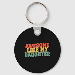 Like My Daughter Retro Dad Funny Fathers  Key Ring