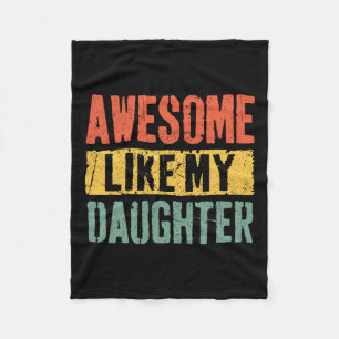Like My Daughter Retro Men Dad Funny Fathers Day Fleece Blanket