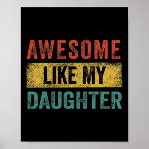 Like My Daughter Retro Men Dad Funny Fathers  Poster