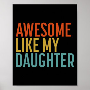 Like My Daughter Shirt Men Funny Fathers Day Dad 4 Poster