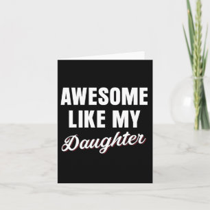 Like My Daughters Fathers Day Dad Card