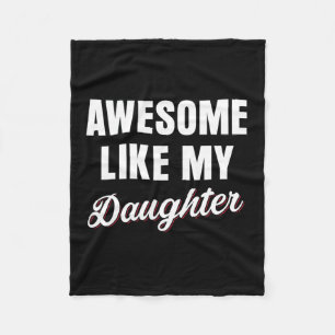 Like My Daughters Fathers Day Dad Fleece Blanket